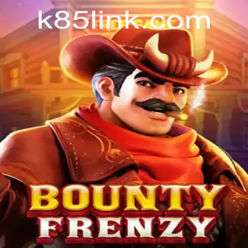 BountyFrenzy: The Ultimate Gaming Experience with K85.COM