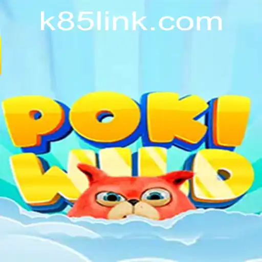 Explore the Wild World of PokiWild with K85.COM